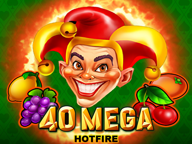 40 Mega Hotfire Slots  (Novomatic)