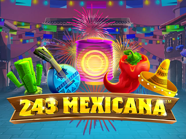 243 Mexicana Slots  (SynotGames)