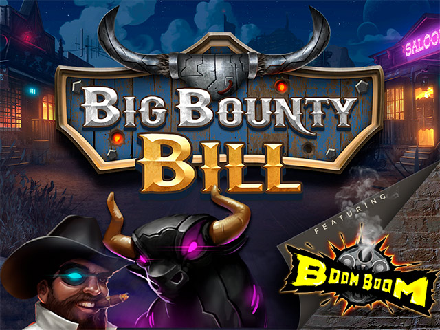 Big Bounty Bill BoomBoom Slots  (Kalamba)