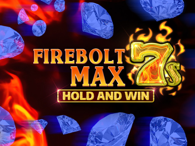 Firebolt Max 7s Hold and Win Slots  (Kalamba)
