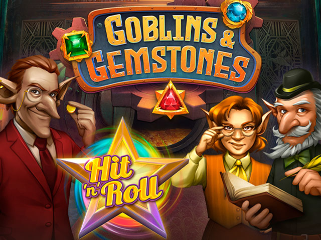 Goblins & Gemstones: Hit 'n' Roll Slots  (Kalamba)