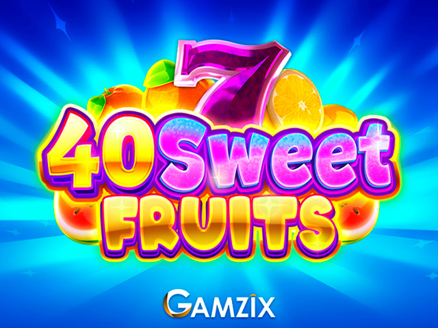 40 Sweet Fruits Slots  (Gamzix)