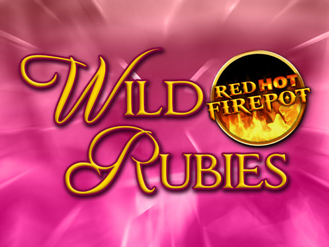 Wild Rubies Red Hot Firepot Slots  (GamomatGames)