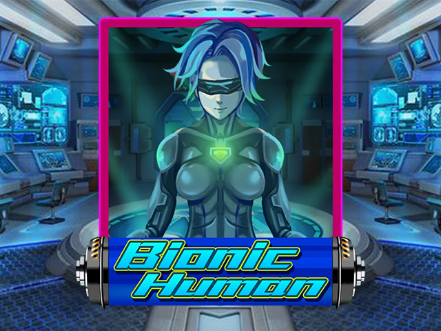 Bionic Human Slots  (Kaga)