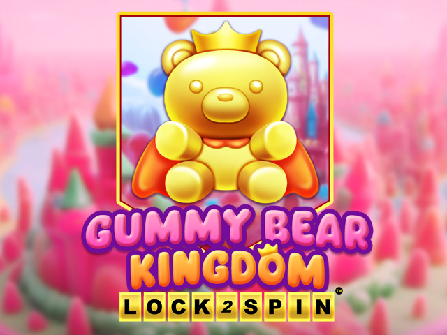 Gummy Bear Kingdom Lock 2 Spin Slots  (Kaga)