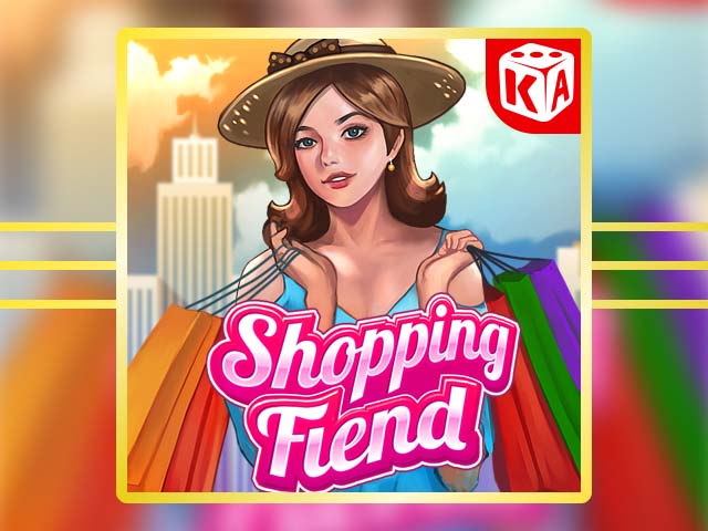 Shopping Fiend Slots  (Kaga)
