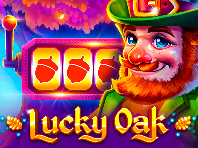 Lucky Oak Slots (BGaming)