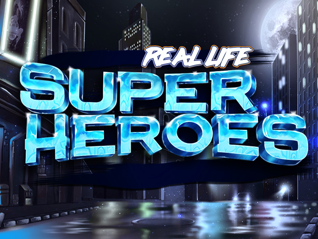 Real Life Super Heroes Slots  (Spinmatic)