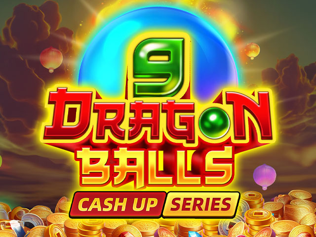 9 DRAGON BALLS: CASH UP Slots  (Fugaso)