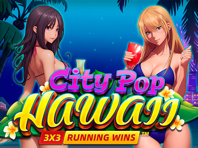 City Pop: Hawaii RUNNING WINS Slots  (Fugaso)