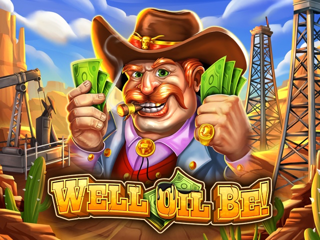 Well Oil Be! Slots  (Genii)