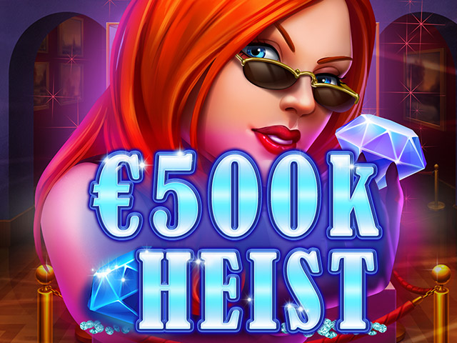 500K Heist Slots  (Relax Gaming)