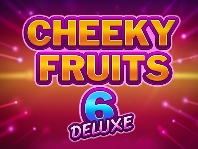 Cheeky Fruits 6 Deluxe Slots  (Relax Gaming)