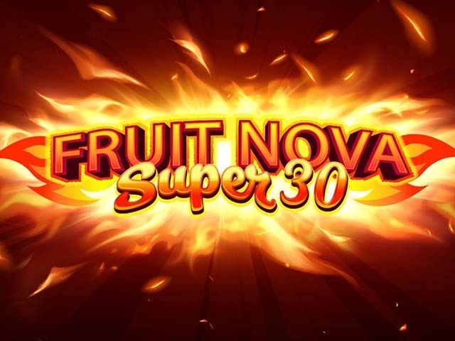 Fruit Super Nova 30 Slots  (Relax Gaming)