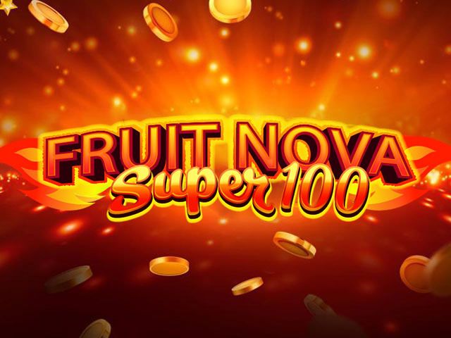 Fruit Super Nova 100 Slots  (Relax Gaming)