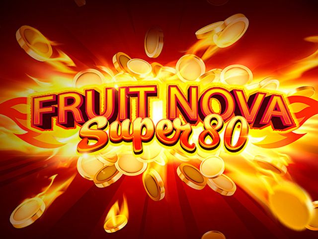 Fruit Super Nova 80 Slots  (Relax Gaming)