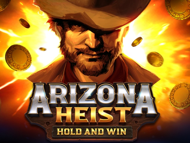 Arizona Heist: Hold and Win Slots  (Playson)