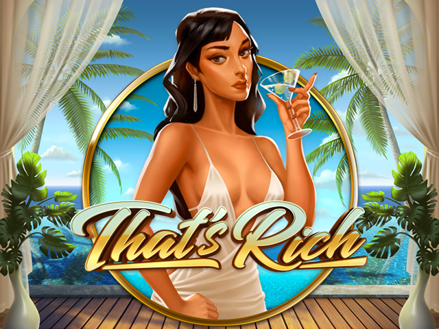 That’s Rich Slots  (Play'n GO)