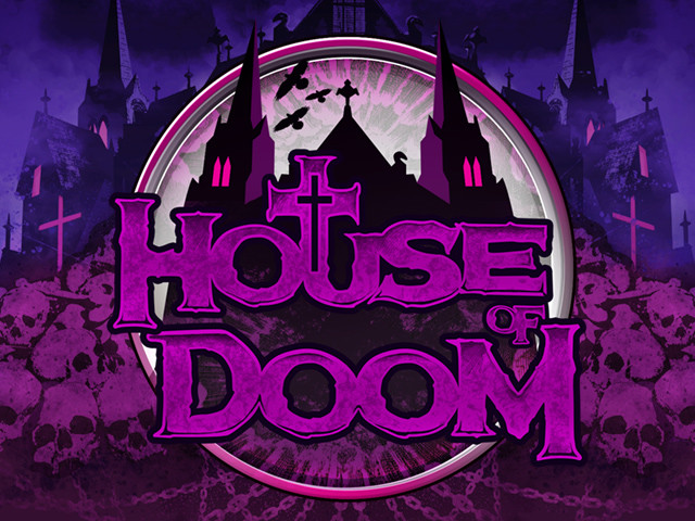 House of Doom Slots  (Play'n GO)