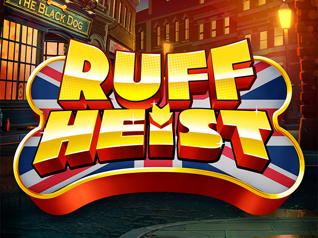 Ruff Heist Slots  (Play'n GO)