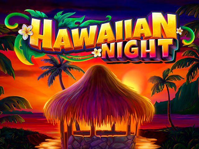 Hawaiian Night Slots  (Platipus)