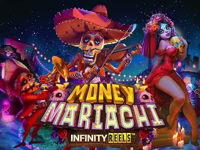 Money Mariachi Infinity Reels Slots  (Yggdrasil)