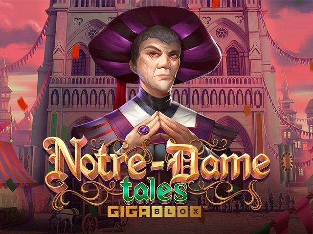 Notre-Dame Tales GigaBlox™ Slots  (Yggdrasil)