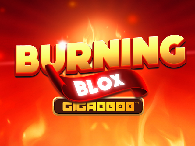 Burning Blox GigaBlox Slots  (Yggdrasil)