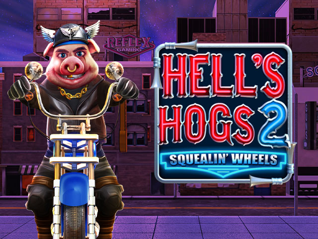Hell’s Hogs 2 Squealin’ Wheels Slots  (Yggdrasil)