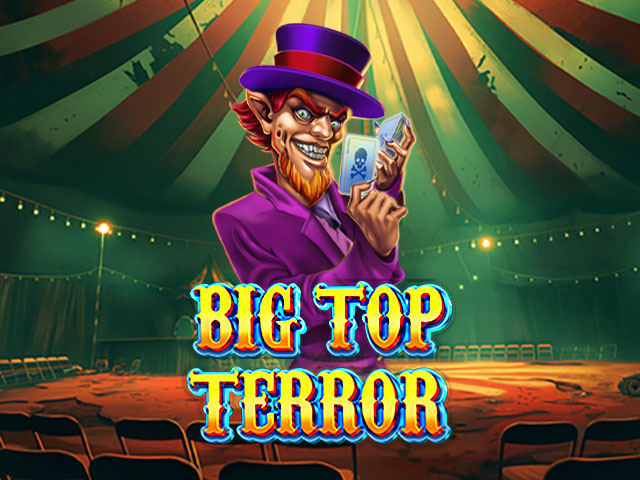 Big Top Terror Slots  (Yggdrasil)