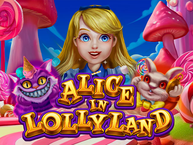 Alice in Lollyland Slots  (Yggdrasil)