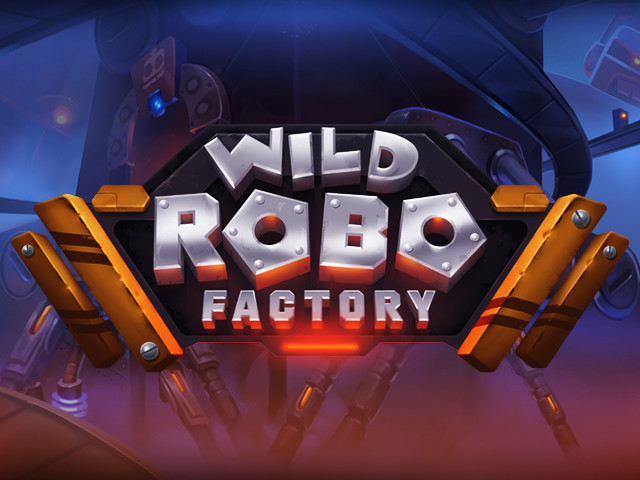 Wild Robo Factory Slots  (Yggdrasil)