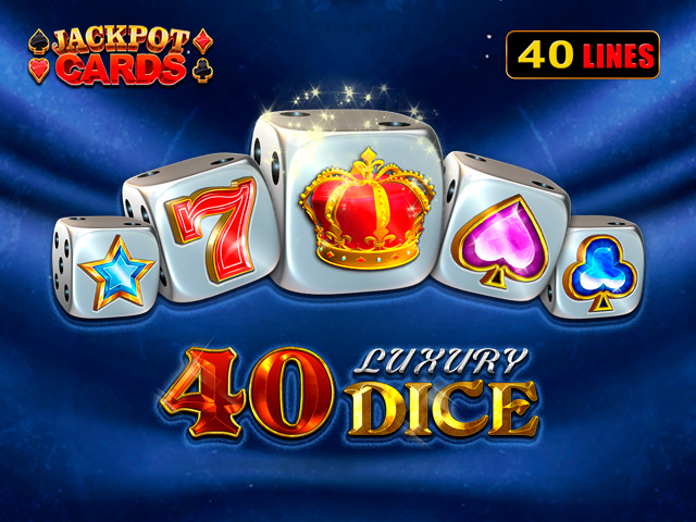 40 Luxury Dice Slots  (Amusnet)