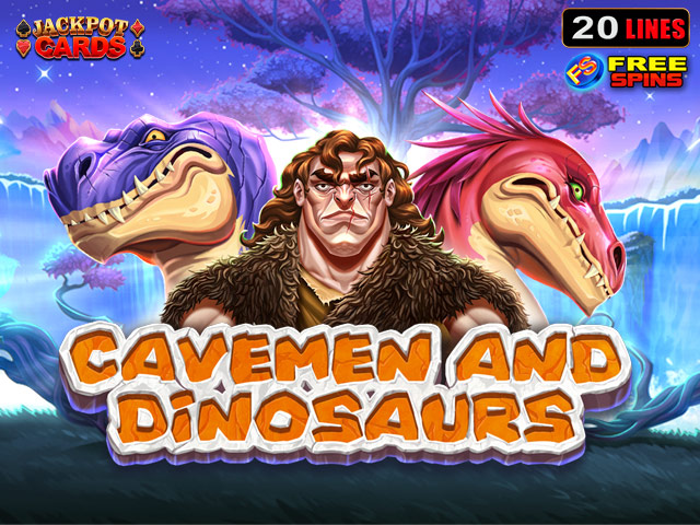 Cavemen and Dinosaurs Slots  (Amusnet)