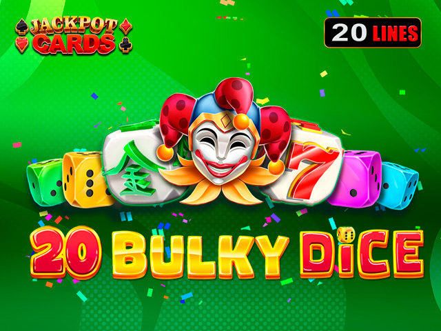 20 Bulky Dice Slots  (Amusnet)