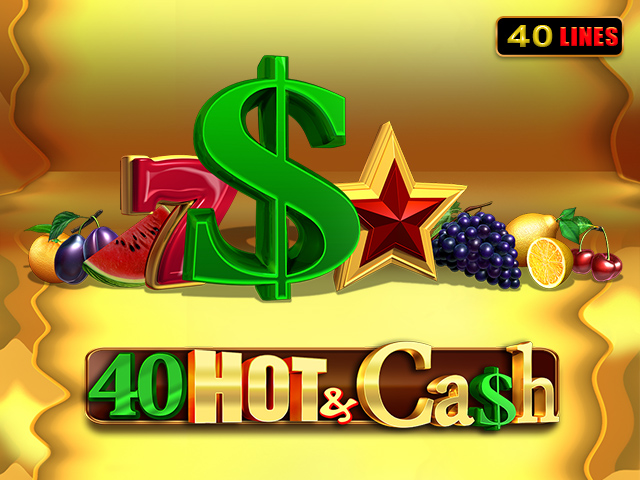 40 Hot and Cash Slots  (Amusnet)