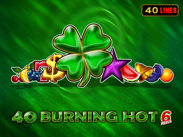 40 Burning Hot 6 reels Slots (Amusnet)