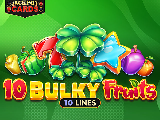 10 Bulky Fruits Slots  (Amusnet)