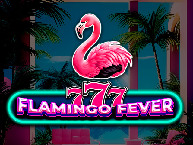 777 - Flamingo Fever Slots (Spinomenal)