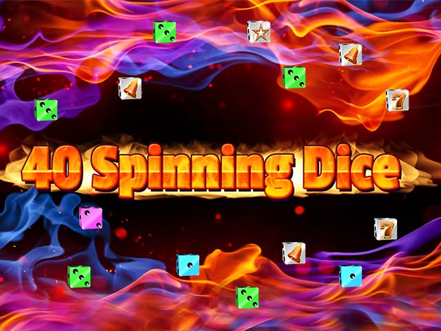 40 Spinning Dice Arcades  (Spinomenal)