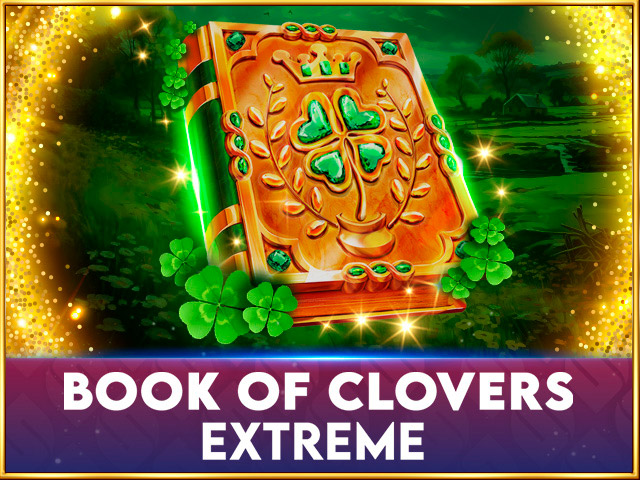 Book Of Clovers - Extreme Slots  (Spinomenal)