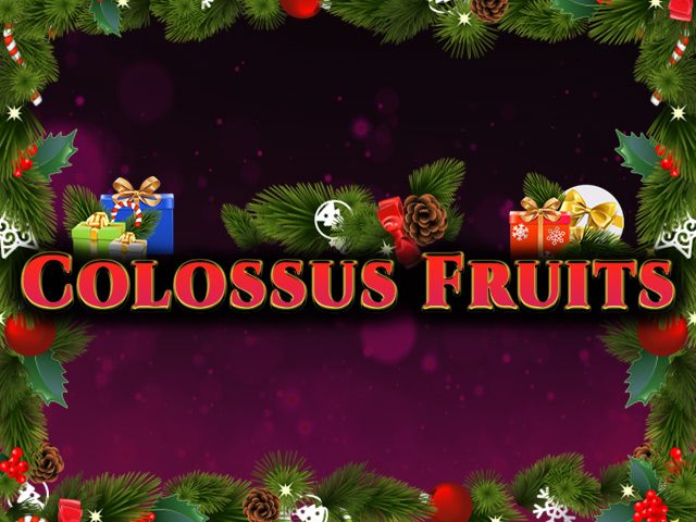 Colossus Fruits - Christmas Edition Slots  (Spinomenal)