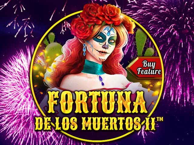 Fortuna de les Muertos II Slots  (Spinomenal)