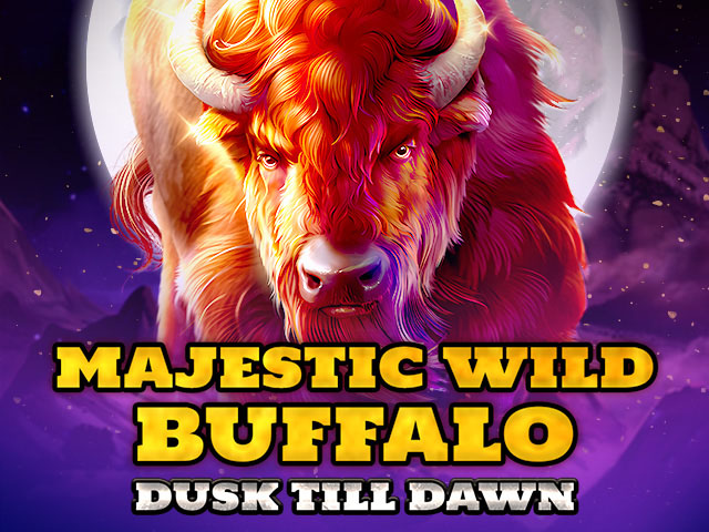Majestic Wild Buffalo - Dusk Till Dawn Slots  (Spinomenal)