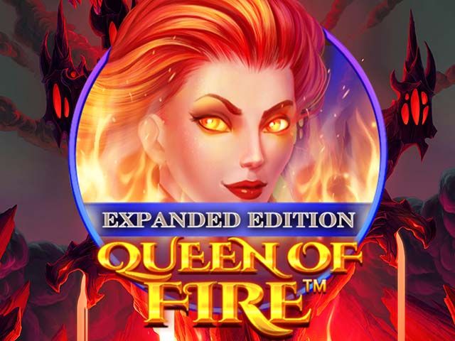 Queen Of Fire - Expanded Edition Slots  (Spinomenal)
