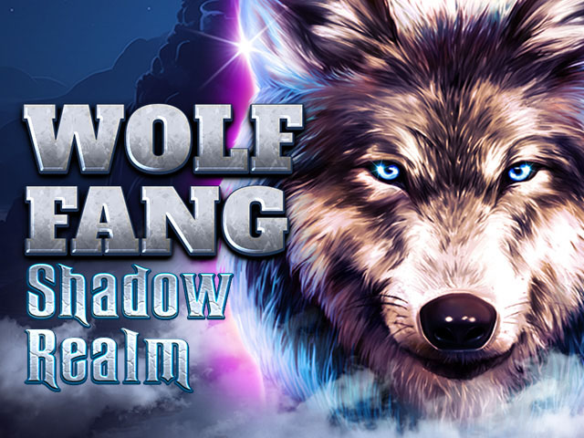 Wolf Fang - Shadow Realm Slots  (Spinomenal)