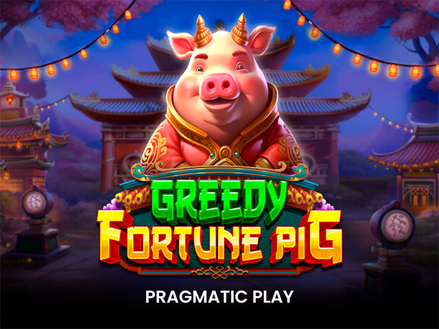 Greedy Fortune Pig Slots (Pragmatic Play)