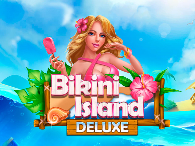 Bikini Island Deluxe Slots  (Habanero)
