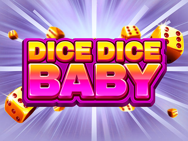 Dice Dice Baby Slots  (Booming Games)