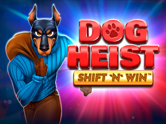 Dog Heist Shift 'N' Win Slots  (Booming Games)